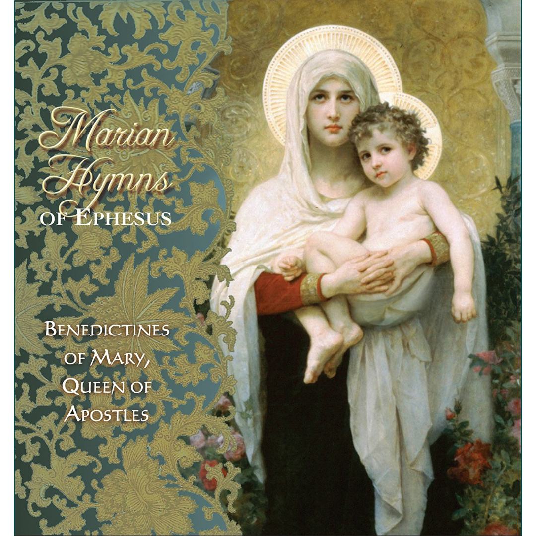 Marian Hymns at Ephesus - Benedictines of Mary - CD
