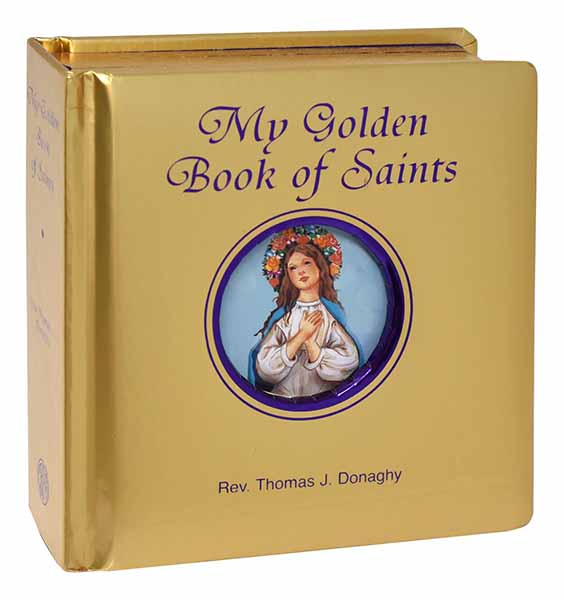 My Golden Book of Saints by Thomas J. Donaghy