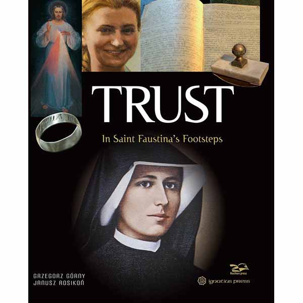 "Trust in Saint Faustina's Footsteps" by Grzegorz Gorny