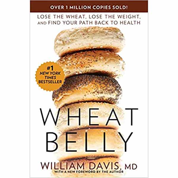 Wheat Belly by cardiologist William Davis, MD 108-9781609614799